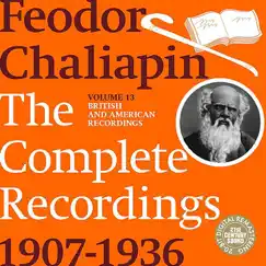 Chaliapin: The Complete Recordings 1907-1934, Volume 13 by Feodor Chaliapin album reviews, ratings, credits