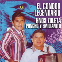 El Condor Legendario - Los Hermanos Zuleta
