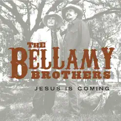 Jesus Is Coming - The Bellamy Brothers