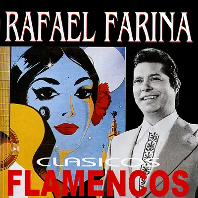 Clasicos Flamencos - Rafael Farina Clasicos Flamencos - Rafael Farina