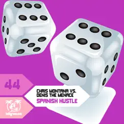 Spanish Hustle (Denis the Menace Club Mix) - Single by Chris Montana & Denis the Menace album reviews, ratings, credits