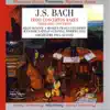 Stream & download Bach: Trois concertos rares