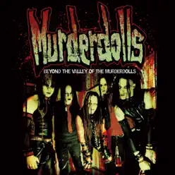 Beyond the Valley of the Murderdolls (Bonus Track Version) - Murderdolls