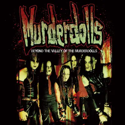 Beyond the Valley of the Murderdolls (Bonus Track Version) - Murderdolls