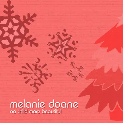 No Child More Beautiful (Christmas Single) - Melanie Doane