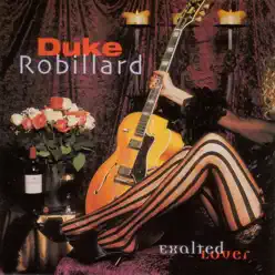 Exalted Lover - Duke Robillard Exalted Lover - Duke Robillard