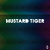 Mustard Tiger - Abomnable