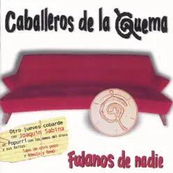 Fulanos de Nadie - Los Caballeros de la Quema