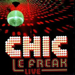 Le Freak Live - Chic