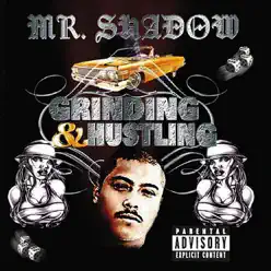 Grinding & Hustling - Mr. Shadow Grinding & Hustling - Mr. Shadow