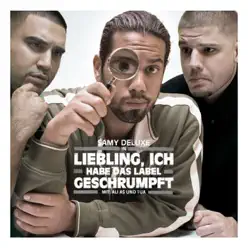 Liebling, ich habe das Label geschrumpft (Mit Ali A$ & Tua) - Samy Deluxe Liebling, ich habe das Label geschrumpft (Mit Ali A$ & Tua) - Samy Deluxe