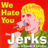 We Hate You: Live in Leeds & London