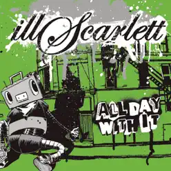 All Day With It - Illscarlett