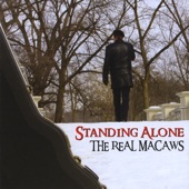 The Real Macaws - Standing Alone