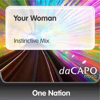 Your Woman (Instinctive Mix) [feat. Victory] - Single by One Nation album reviews, ratings, credits