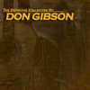 The Definitive Collection of Don Gibson