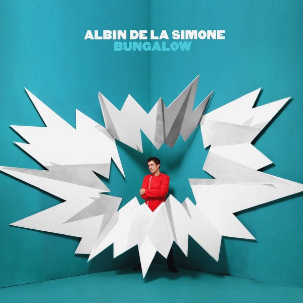 Bungalow (Nouvelle Edition) [Bonus concert acoustique] - Albin de la Simone