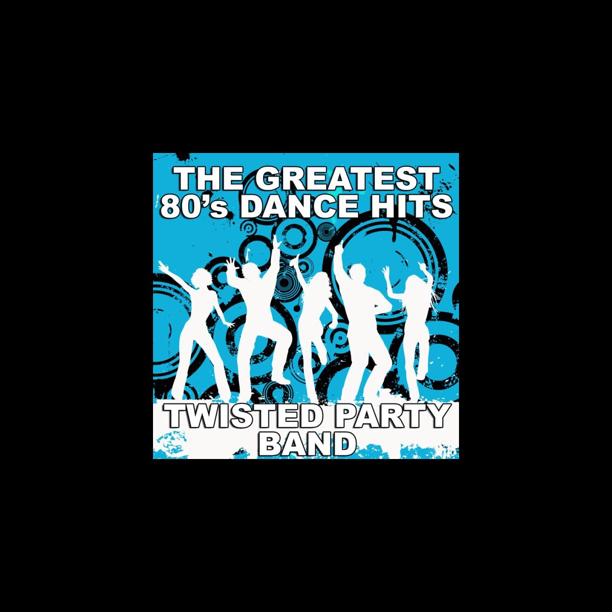 the-greatest-80-s-dance-hits-by-twisted-party-band-on-apple-music