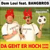 Stream & download Da geht er hoch (Bang Bang) [feat. Bangbros] - EP