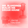 Mr. Blandings Builds His Dream House: Classic Movies on the Radio - Screen Director's Playhouse