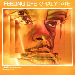 Feeling Life - Grady Tate Feeling Life - Grady Tate
