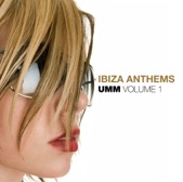 Ibiza Anthems - UMM, Vol. 1