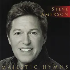 Majestic Hymns by Steve Amerson album reviews, ratings, credits