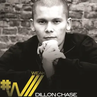 Weak by Dillon Chase album reviews, ratings, credits