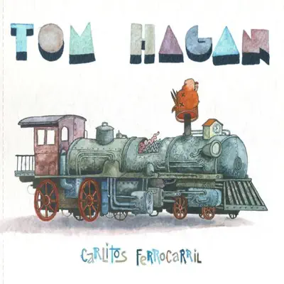 Carlitos Ferrocarril - Tom Hagan