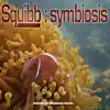 Stream & download Symbiosis - Maxi Single