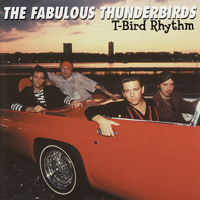 The Fabulous Thunderbirds - T-Bird Rhythm artwork