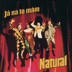Natural - Ja Na to Mam