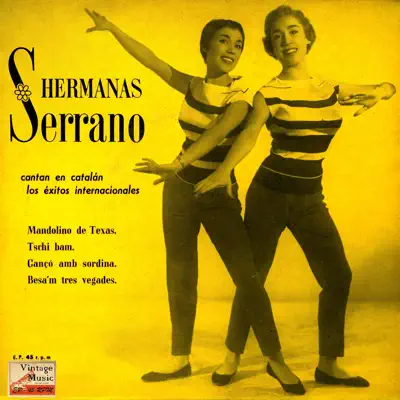 Vintage Pop No. 203 - EP: Cantan En Catalán - EP - Hermanas Serrano Vintage Pop No. 203 - EP: Cantan En Catalán - EP - Hermanas Serrano
