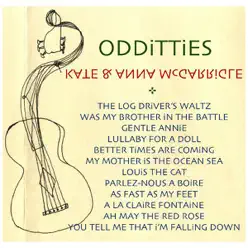 Odditties - Kate & Anna Mcgarrigle Odditties - Kate & Anna Mcgarrigle