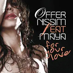 For Your Love (The Remixes) - Single - Offer Nissim