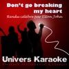 Don't Go Breaking My Heart (Rendu célèbre par Elton John) [Version karaoké] - Single