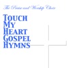 Touch My Heart Gospel Hymns, 2010
