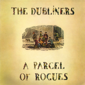 A Parcel of Rogues - The Dubliners