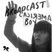 Broadcast - America's Boy