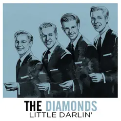 Little Darlin' - The Diamonds Little Darlin' - The Diamonds