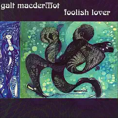 Foolish Lover by Galt MacDermot album reviews, ratings, credits