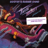 Bootsy's Rubber Band - Chug-A-Lug (The Bun Patrol)