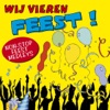 Wij Vieren Feest! - Non-Stop Feest Medleys