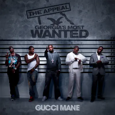 The Appeal: Georgia's Most Wanted - Gucci Mane