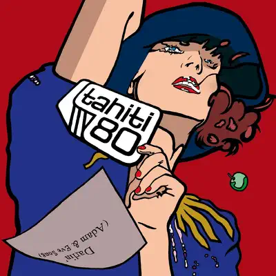 Darlin' (Adam & Eve Song) [Remixes] - Single - Tahiti 80