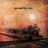 So Was the Sun - EP