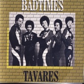 Bad Times - Tavares Live artwork