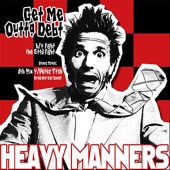 Heavy Manners - Get Me Outta Debt