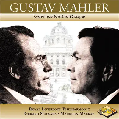 Mahler: Symphony No. 4 - Royal Liverpool Philharmonic Orchestra