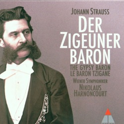 Nikolaus Harnoncourt & Chamber Orchestra of Europe - Der Zigeunerbaron: Overture to Act 1